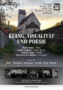 Herzliche Einladung zum Konzert “Klang, Visualität und Poesie” am Sonntag, den 29. Mai 2022 um 18:00 Uhr in der Kirche St. Cyriak Sulzburg mit Bence Haáz (Oboe), Zsófia Csákány (Orgel, Klavier), Pfarrerin Eva Böhme (Gedichte, Gebete) und András Szabó (Grafik).