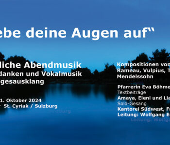 Wir laden ein zur Geistlichen Abendmusik zu "Hebe deine Augen auf" am 11. Oktober 2024 um 18 Uhr nach St. Cyriak in Sulzburg.